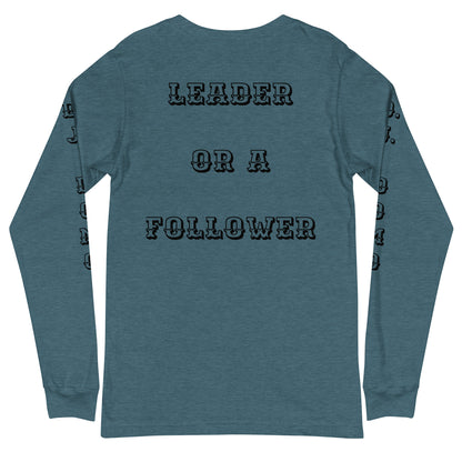 D.J. Domo "Leader or Follower" Unisex Long Sleeve Tee Multi Color/Black