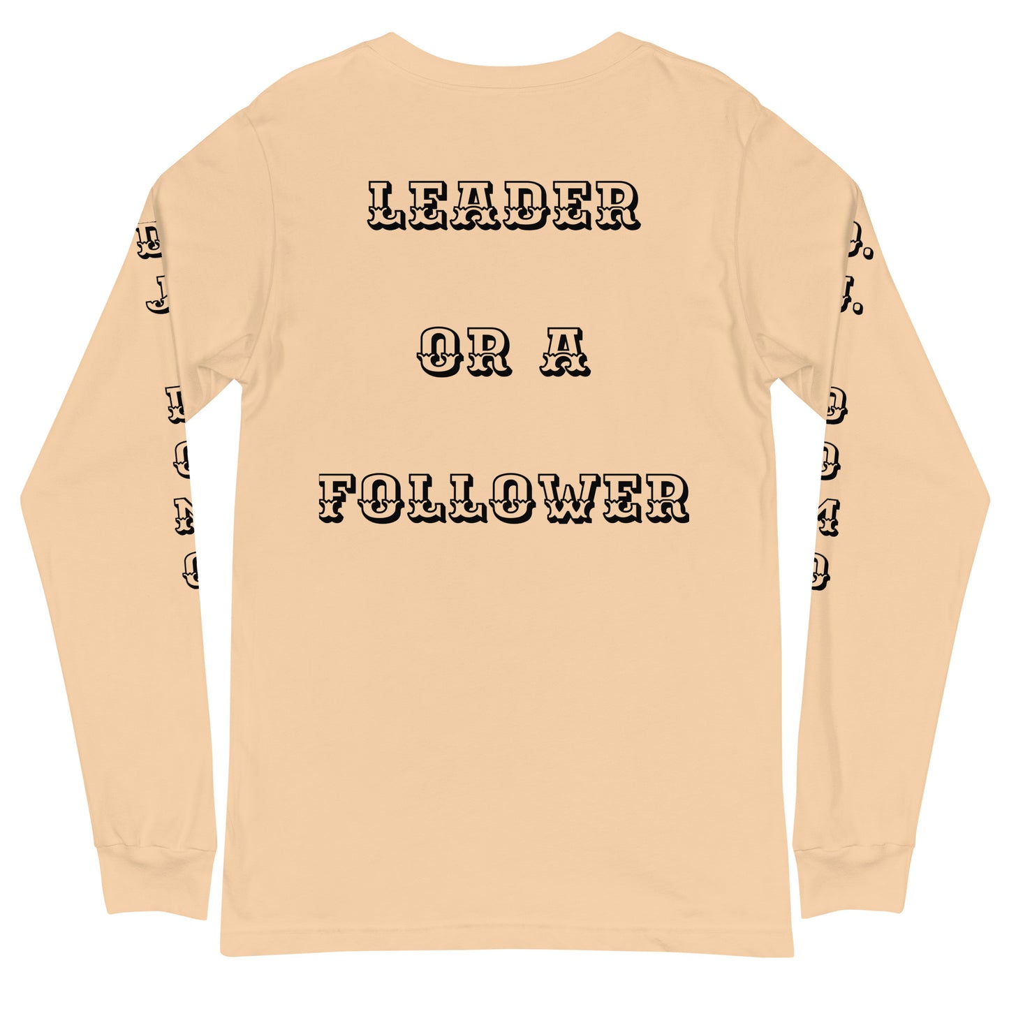 D.J. Domo "Leader or Follower" Unisex Long Sleeve Tee Multi Color/Black