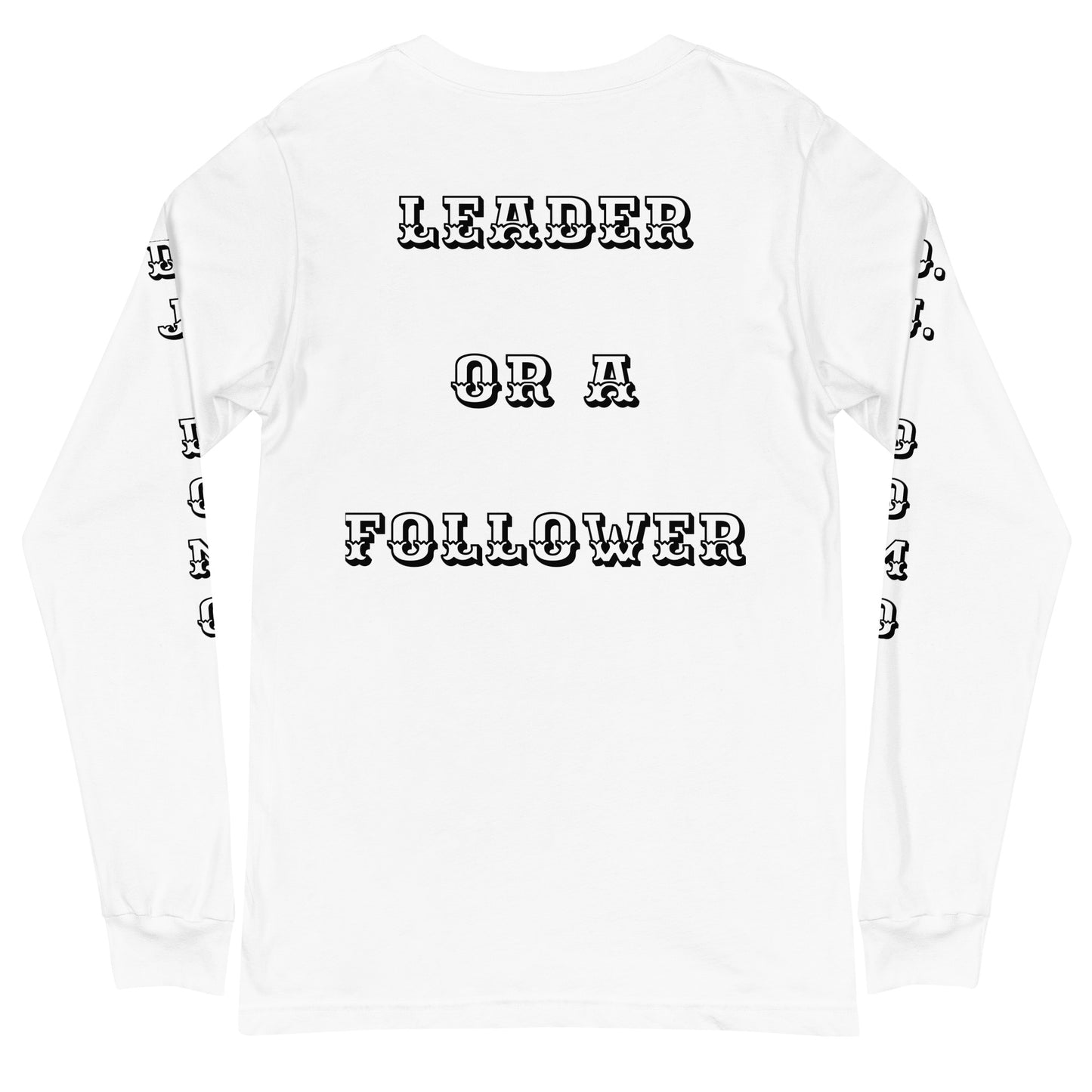 D.J. Domo "Leader or Follower" Unisex Long Sleeve Tee Multi Color/Black